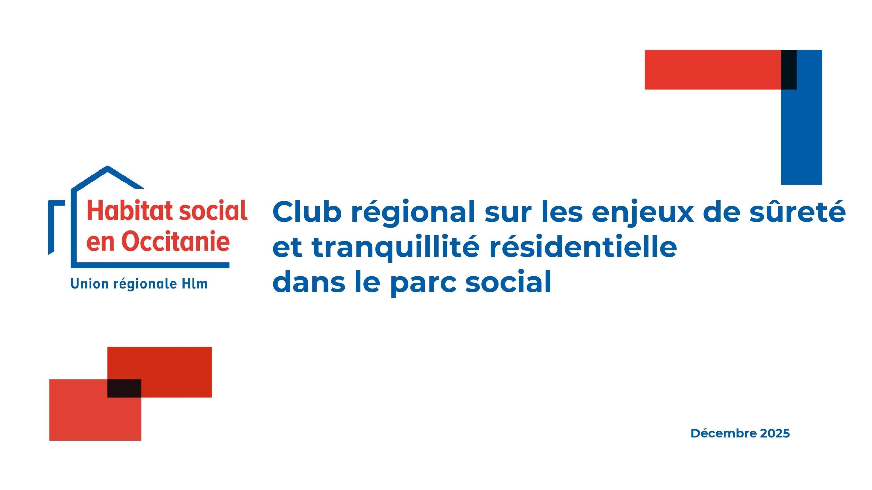 Lancement Club Régional Sûreté et tranquillité résidentielle